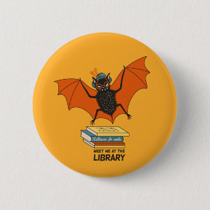 Funny librarian teacher bat book lover button