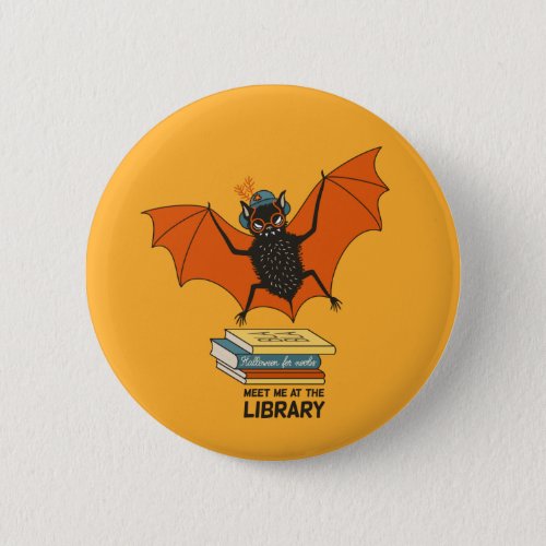 Funny librarian teacher bat book lover button