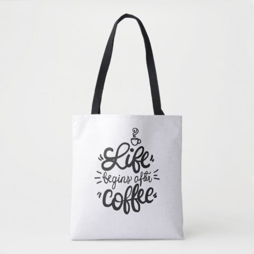 Funny Life Begins After Coffee Tote Bag