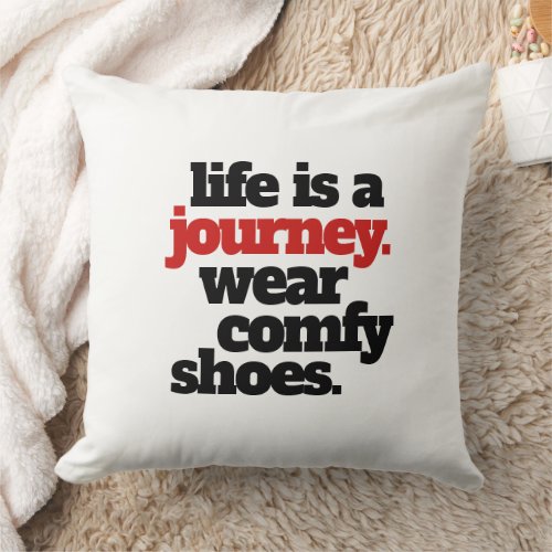Funny Life is a Journey  Throw Pillow