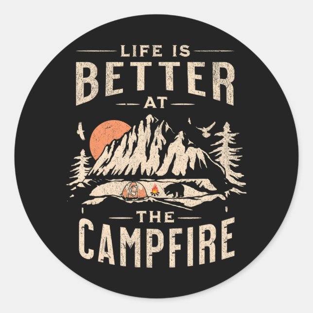 Funny Life Is Better At The Campfire Camping Classic Round Sticker (Front)