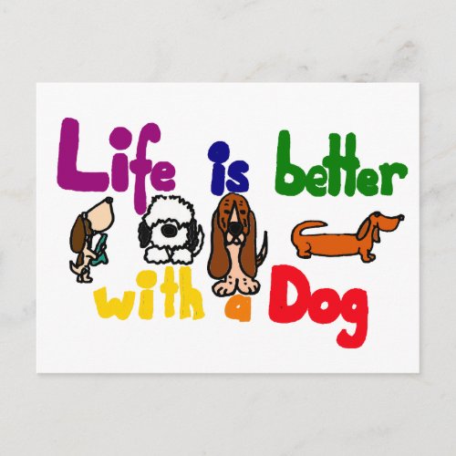 Funny Life is Better with a Dog Art Postcard