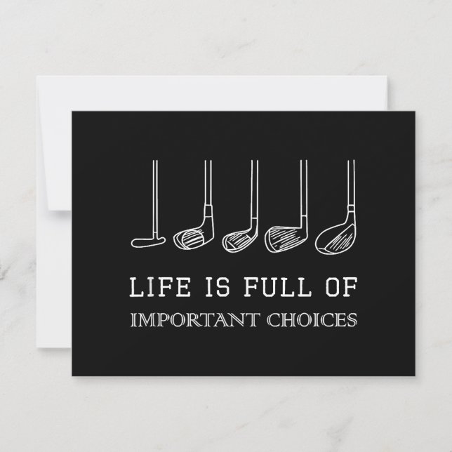Funny Life is Full Of Important Choices Golf Clubs (Front)