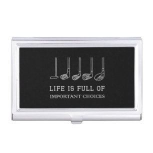 Funny Life is Full Of Important Choices Golf Clubs Business Card Case