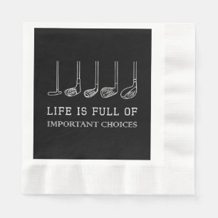 Funny Life is Full Of Important Choices Golf Clubs Napkins