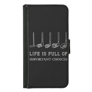 Funny Life is Full Of Important Choices Golf Clubs Samsung Galaxy S5 Wallet Case