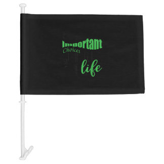 Funny Life is Full Of Important Choices Golf Gift Car Flag