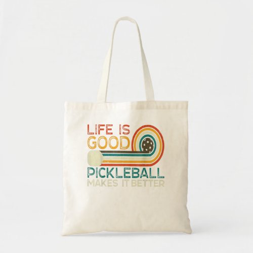 Funny Life is Good Pickleball Makes it Better 835 Tote Bag