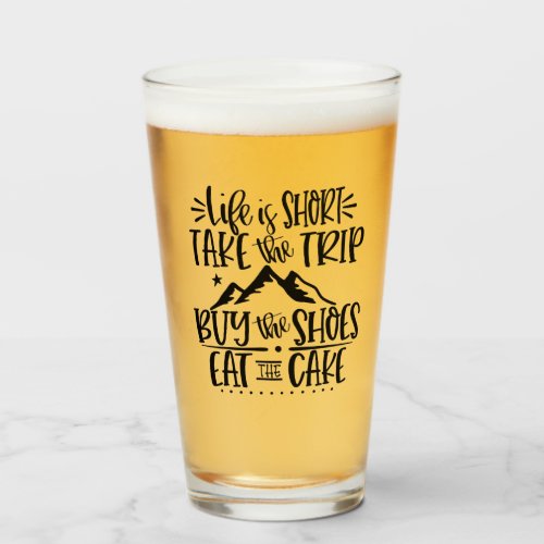 Funny LIfe is Short Inspirational Text Glass
