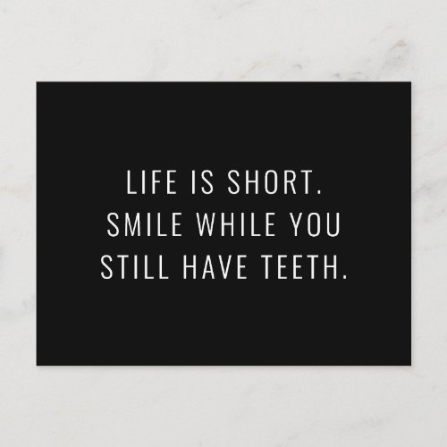 Funny Life is Short so Smile Saying Postcard