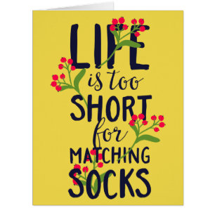 Funny Life is Too Short for Matching Socks Cards