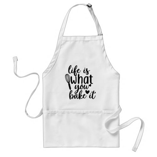 Funny life is what you bake it word art adult apron