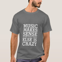 Funny Life Music Quotes T-shirt for Music Lovers