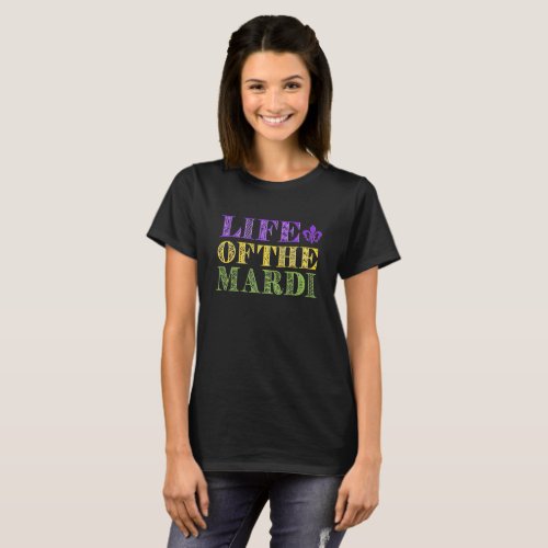 Funny Life of the Mardi  Gras  T_Shirt