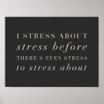 Funny Life Quote About Stress Minimalist Text Poster