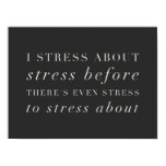 Funny Life Quote About Stress Minimalist Text Poster Funny Life Quote About Stress Minimalist Text Poster