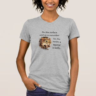 Funny Life Quote Surface Cool Inside Squirrel Art T-Shirt