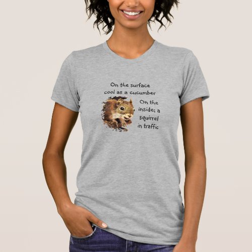 Funny Life Quote Surface Cool Inside Squirrel Art T_Shirt