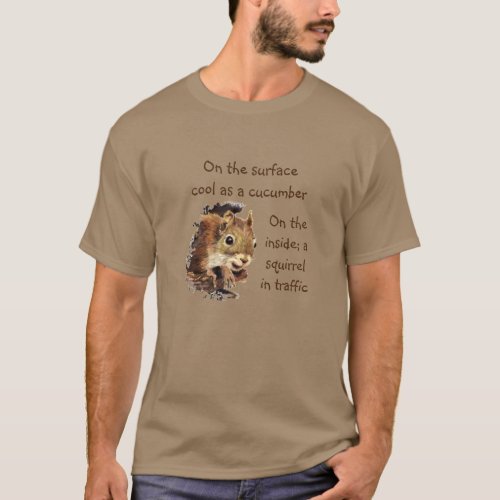 Funny Life Quote Surface Cool Inside Squirrel T_Sh T_Shirt