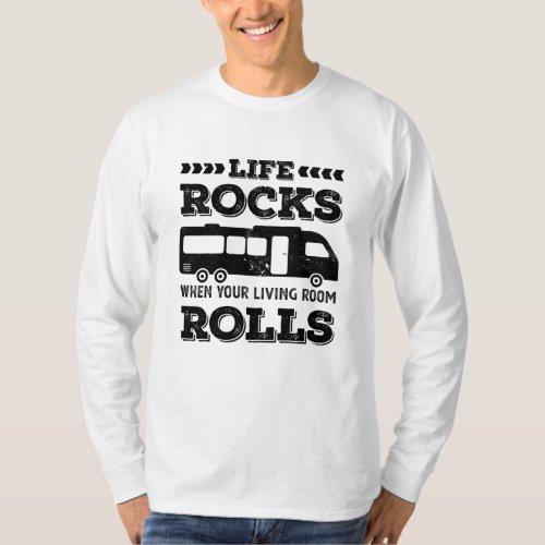 Funny Life Rocks Gift for RV Enthusiast T_Shirt
