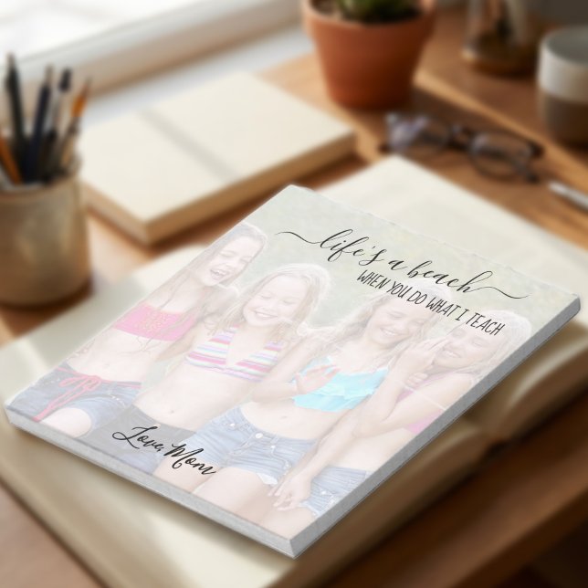 Funny Life's a Beach Sassy Mom Custom Photo Funny Notepad (Personalized Photo notepad with semi-opaque full page photo and editable wording)