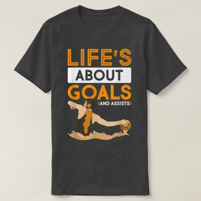 Funny Life's About Goals Water Polo Sport Lover  (Design Front)