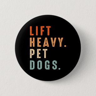 Funny Lift Heavy Pet Dogs Gym Fitness Weight Lifti Button