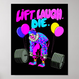 Funny Lift Laugh Die Gym Weightlifting Bodybuildin Poster