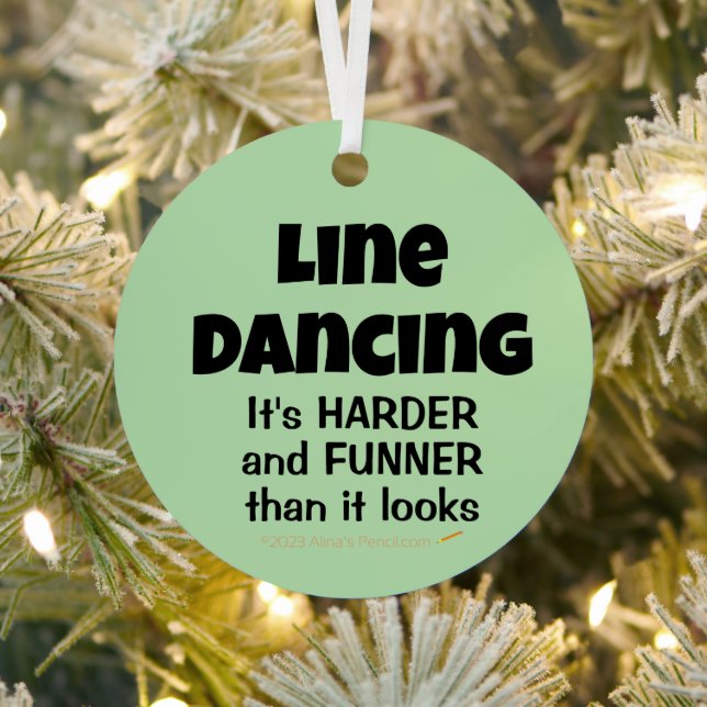 Funny Line Dancing Its Funner Gift for Line Dancer Metal Ornament (Insitu)
