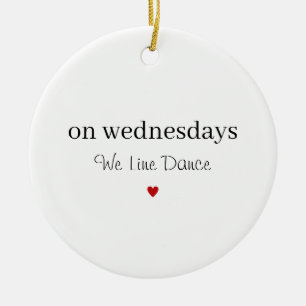 Funny Line Dancing, Line Dance Group Gift, Dance Ceramic Ornament