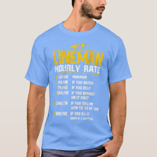 Funny Lineman Hourly Rate gifts for Lineman T-Shirt