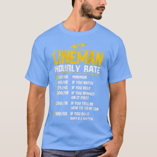 Funny Lineman Hourly Rate gifts for Lineman  T_Shirt