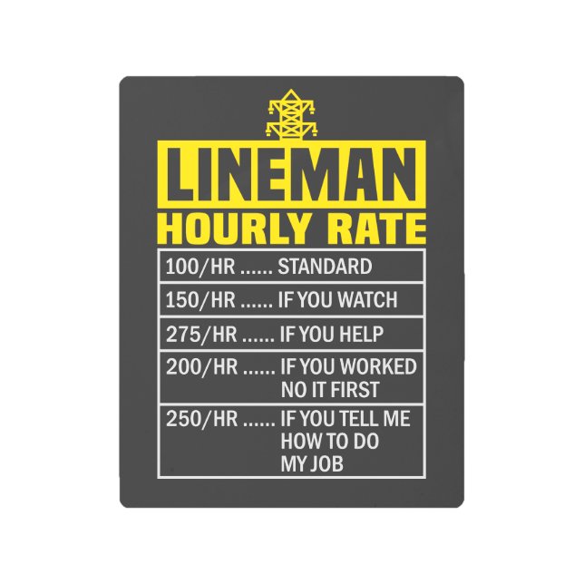 Funny Lineman Hourly Rate Metal Print (Front)