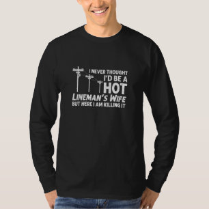 Funny Lineman Wife For Women Lineman Lineworker L T-Shirt