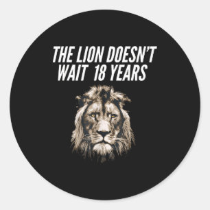 Funny Lion Meme The Lion Doesn't Wait 18 Years Gen Classic Round Sticker