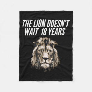 Funny Lion Meme The Lion Doesn't Wait 18 Years Gen Fleece Blanket