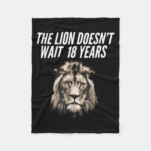Funny Lion Meme The Lion Doesn't Wait 18 Years Gen Fleece Blanket (Front)