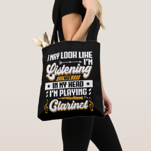 Funny Listening In My Head I'm Playing Clarinet Tote Bag