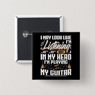 Funny Listening In My Head I'm Playing My Guitar Button