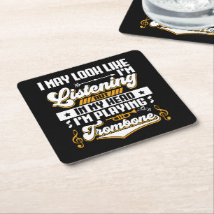 Funny Listening In My Head I'm Playing My Trombone Square Paper Coaster