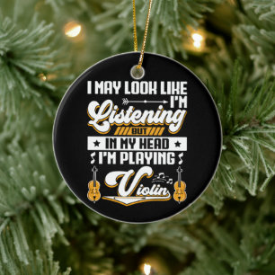Funny Listening In My Head I'm Playing My Violin Ceramic Ornament