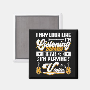 Funny Listening In My Head I'm Playing My Violin Magnet