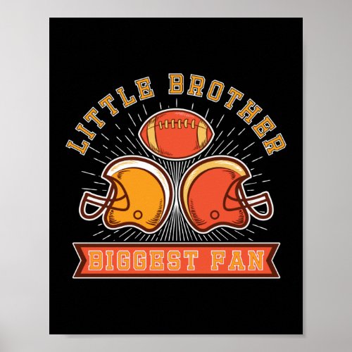 Funny Little BRother Biggest Fan Football Poster
