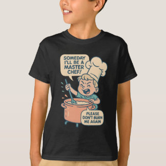 Funny Little Chef Cartoon Shirt - “Someday I’ll Be