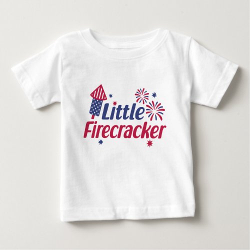 Funny Little Firecracker Fireworks Fourth Of July Baby T_Shirt