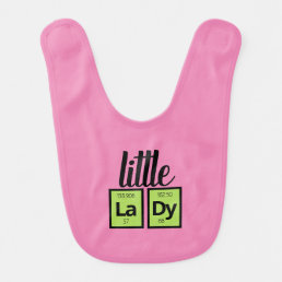 Funny Little LaDy Periodic Table Element Symbols Baby Bib