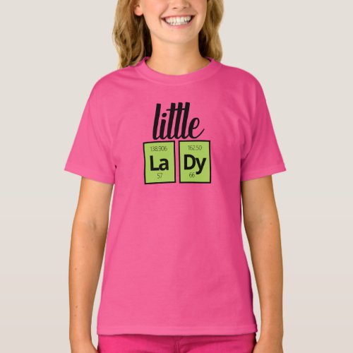 Funny Little LaDy Periodic Table Element Symbols T_Shirt