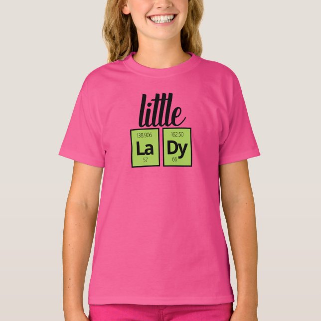 Funny Little LaDy Periodic Table Element Symbols T-Shirt (Front)