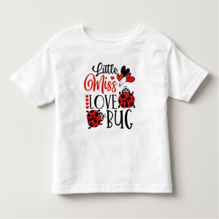 Funny Little Miss Love Bug Cute Valentines Day Toddler T-shirt