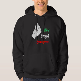Funny Live Laugh Lasagna Funny Lasagna Lovers Hoodie
